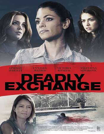 Deadly Exchange (2017) Dual Audio Hindi 720p WEB-DL x264 1.1GB Full Movie Download