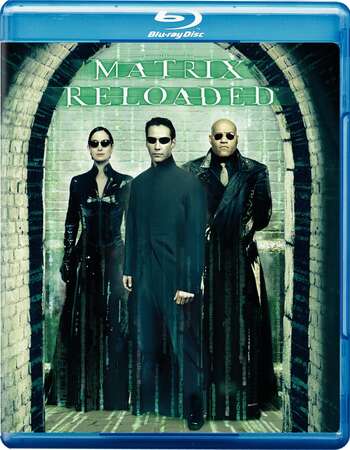 The Matrix Reloaded (2003) Dual Audio Hindi 720p BluRay x264 1.1GB Full Movie Download