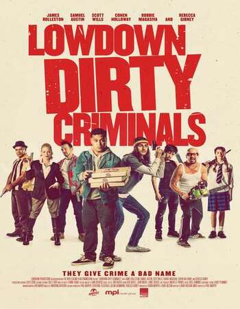 Lowdown Dirty Criminals 2020 English 720p WEB-DL 750MB ESubs