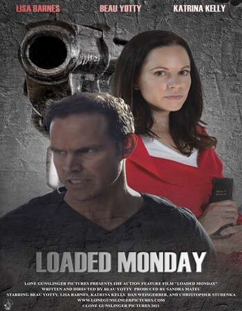 Loaded Monday 2021 English 720p WEB-DL 800MB Download