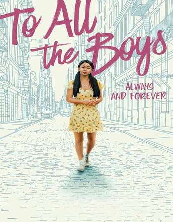 To All the Boys: Always and Forever 2021 English 1080p WEB-DL 1.9GB ESubs