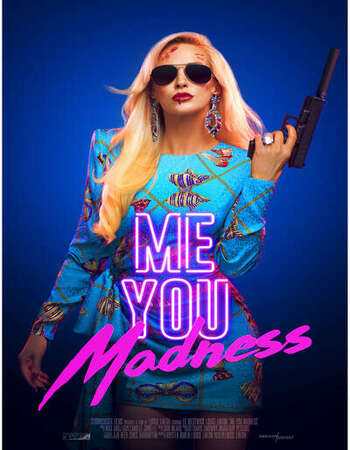 Me You Madness 2021 English 720p WEB-DL 850MB ESubs