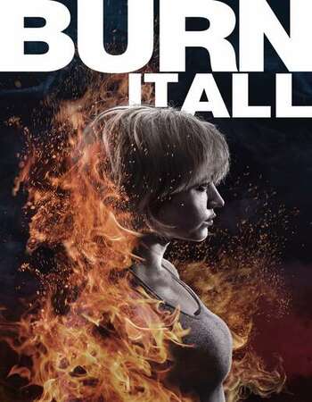 Burn It All 2021 English 720p WEB-DL 900MB ESubs