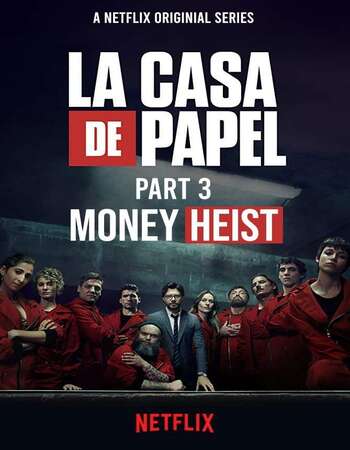 Money Heist 2019 S03 Complete Hindi 720p WEB-DL x264 2.1GB ESubs Download