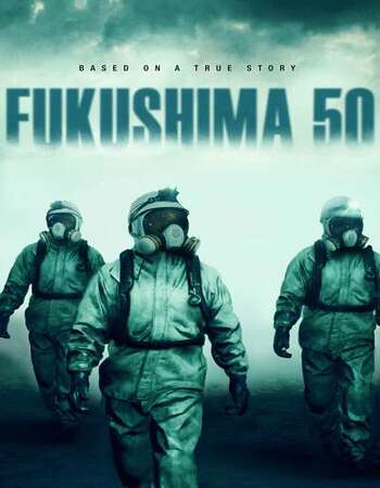 Fukushima 50 2021 English 720p WEB-DL 1GB ESubs