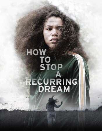 How to Stop a Recurring Dream 2021 English 720p WEB-DL 750MB Download