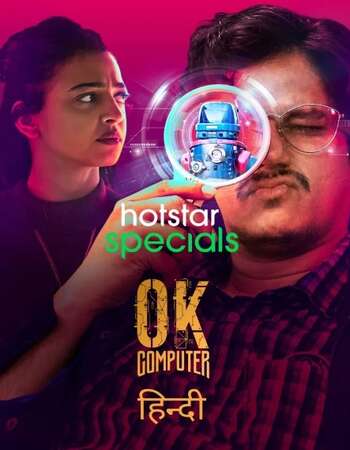 OK Computer (2021) S01 Hindi 720p WEB-DL x264 1.4GB Full Movie Download