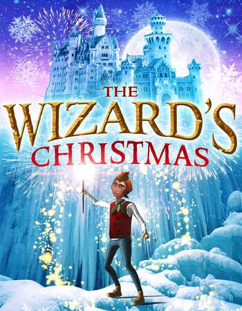 The Wizard's Christmas: Return of the Snow King (2016) Dual Audio Hindi 480p WEB-DL x264 300MB Full Movie Download