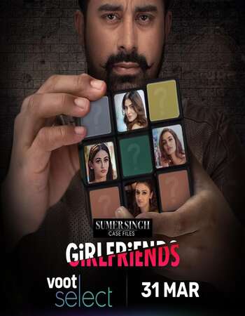 Sumer Singh Case Files Girlfriends (2021) S01 Hindi 720p WEB-DL 1.1GB Download