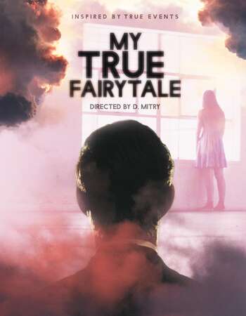 My True Fairytale 2021 English 720p WEB-DL 750MB ESubs