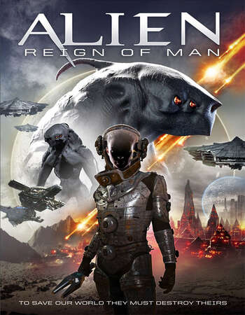 Alien Reign of Man (2017) Dual Audio Hindi 720p WEB-DL x264 800MB Full Movie Download