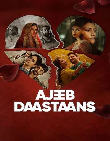 Ajeeb Daastaans (2021) Hindi 480p WEB-DL x264 400MB ESubs ESubs Full Movie Download