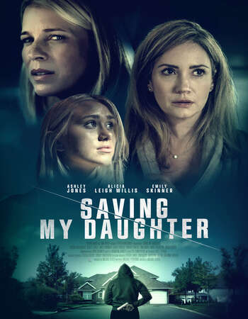 Saving My Daughter 2021 English 720p WEB-DL 800MB ESubs