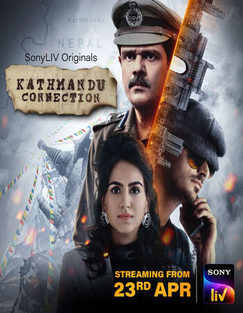 Kathmandu Connection (2021) S01 Complete Hindi 720p WEB-DL ESubs Download