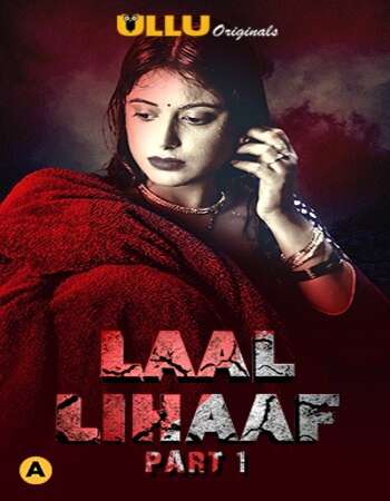 Laal Lihaaf 2021 Hindi Part 01 ULLU 720p 480p WEB-DL x264 500MB Download