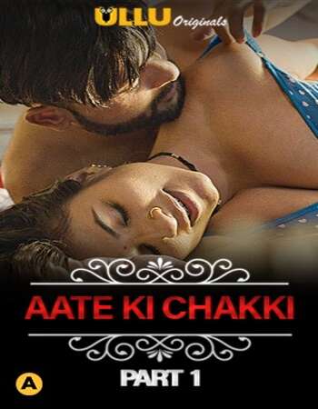 Charmsukh (Aate Ki Chakki) Part 01 Hindi ULLU 720p WEB-DL 250MB Download