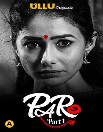 Paro 2021 Part 01 Complete ULLU 720p 480p WEB-DL x264 650MB Download