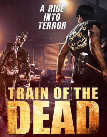 Train of the Dead (2007) Dual Audio Hindi 480p WEB-DL 300MB ESubs Full Movie Download