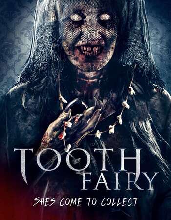 Tooth Fairy The Last Extraction 2021 English 720p WEB-DL 850MB ESubs