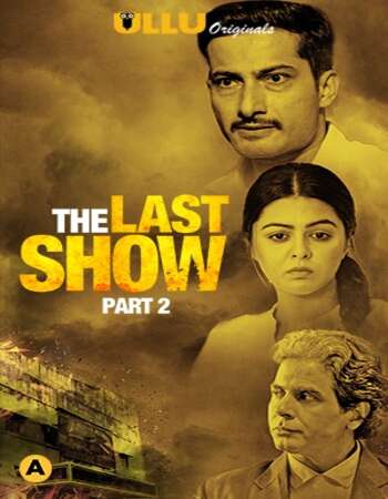 The Last Show 2021 Part 02 Complete Hindi ULLU 720p WEB-DL 550MB Download