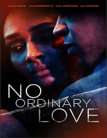 No Ordinary Love 2019 English 720p WEB-DL 900MB ESubs