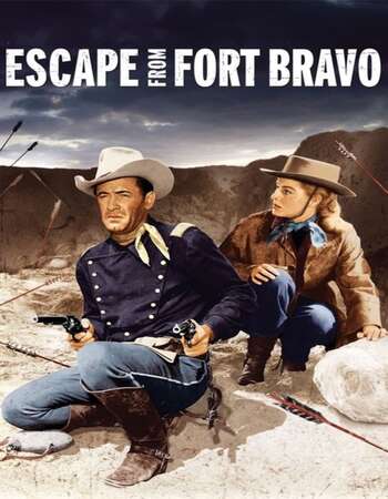 Escape from Fort Bravo 1953 English 720p BluRay 1GB ESubs