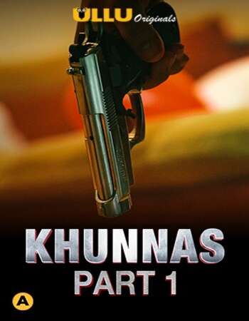 Khunnas (2021) Hindi Part 01 ULLU 720p WEB-DL x264 450MB Download