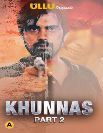 Khunnas (Part 2) 2021 Complete Hindi ULLU 720p WEB-DL x264 400MB Download