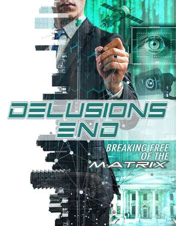 Delusions End Breaking Free of the Matrix 2021 English 720p WEB-DL 600MB