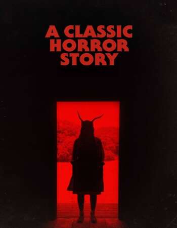 A Classic Horror Story 2021 English 720p WEB-DL 850MB MSubs