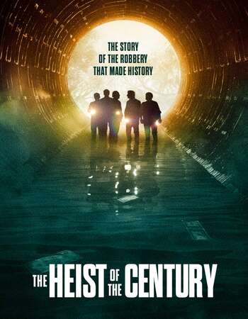 The Heist Of The Century (2020) Dual Audio Hindi ORG 480p WEB-DL 350MB ESubs Full Movie Download