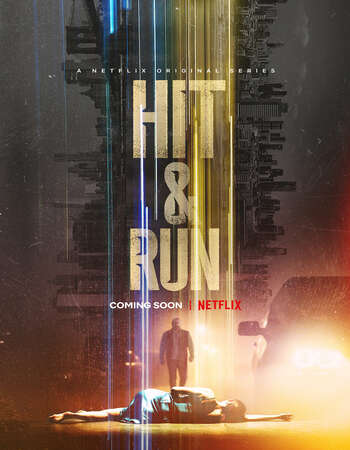 Hit and Run (2021) S01 Complete Dual Audio Hindi 720p WEB-DL ESubs Download
