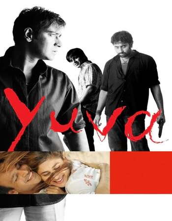 Yuva (2004) Hindi 480p WEB-DL x264 500MB Full Movie Download