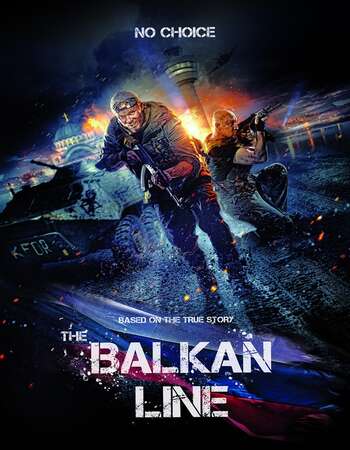 The Balkan Line (2019) Dual Audio Hindi ORG 480p WEB-DL 400MB ESubs Full Movie Download