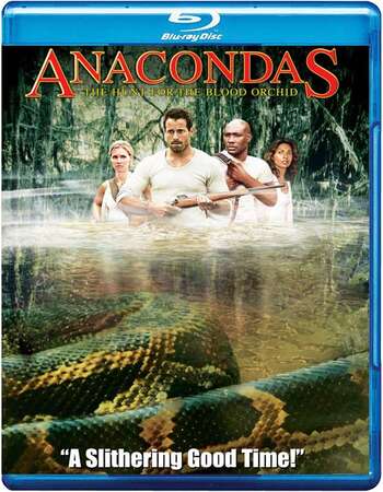 Anacondas 2: The Hunt for the Blood Orchid (2004) Dual Audio Hindi ORG 480p BluRay 300MB Full Movie Download