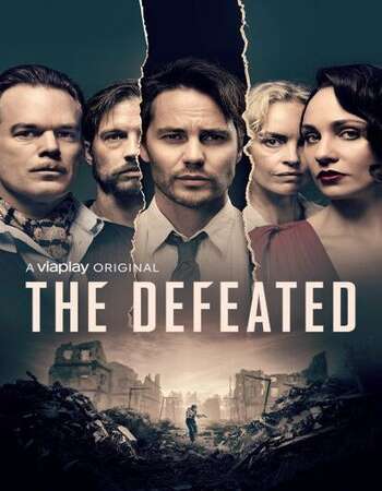 The Defeated 2021 S01 Complete Dual Audio Hindi 720p WEB-DL 2.2GB ESubs Full Movie Download