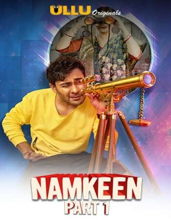 Namkeen (2021) Part 01 Hindi ULLU 720p WEB-DL x264 400MB Download