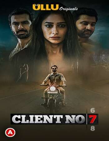 Client No. 7 (2021) Hindi S01 Complete ULLU 720p WEB-DL x264 550MB Download