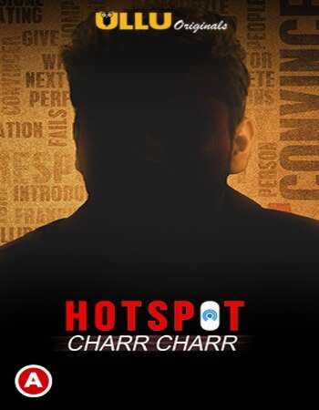 Hotspot (Charr Charr) 2021 S01 Complete Hindi ULLU 720p WEB-DL 300MB Download