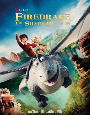 Firedrake the Silver Dragon (2021) Dual Audio Hindi ORG 720p WEB-DL 850MB ESubs Full Movie Download