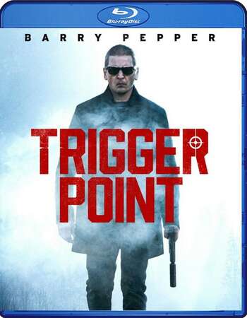 Trigger Point (2021) English 480p BluRay x264 250MB Full Movie Download