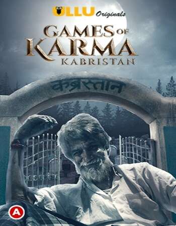 Games Of Karma (Kabristan) 2021 Hindi S01 ULLU 720p WEB-DL 200MB Download