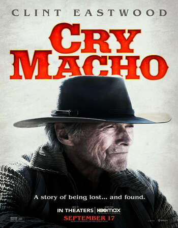 Cry Macho (2021) English 720p WEB-DL x264 900MB Full Movie Download