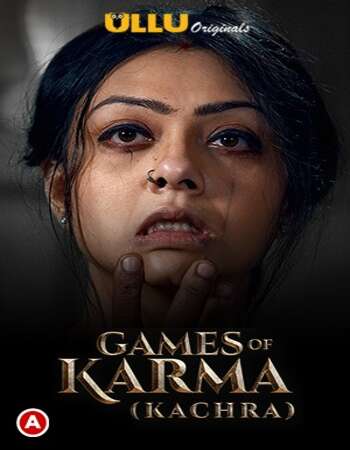 Games Of Karma (Kachra) 2021 S01 Complete Hindi ULLU 720p WEB-DL 200MB Download