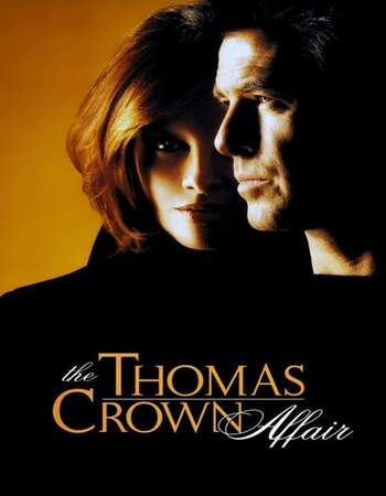 The Thomas Crown Affair 1999 English 720p BluRay 1GB ESubs