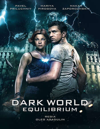 Dark World 2 Equilibrium (2013) Hindi Dubbed 720p WEB-DL 800MB ESubs Full Movie Download