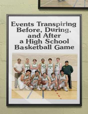 Events Transpiring Before, During, and After a High School Basketball Game 2020 English 720p WEB-DL 700MB ESubs