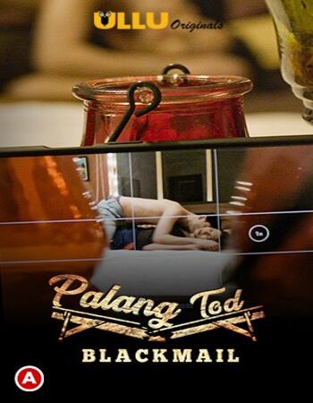 Palang Tod (Blackmail) S01 Complete Hindi 720p WEB-DL x264 400MB Download