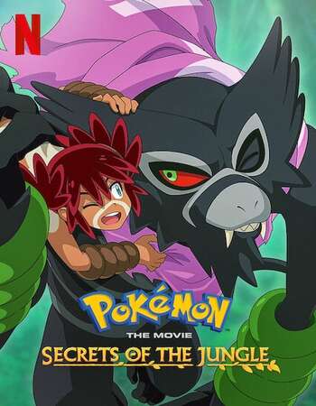 Pokémon the Movie Secrets of the Jungle 2021 Dual Audio Hindi 720p WEB-DL x264 950MB Full Movie Download