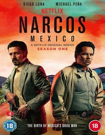 Narcos: México S01 Complete Dual Audio Hindi 720p WEB-DL 3.8GB ESubs Download